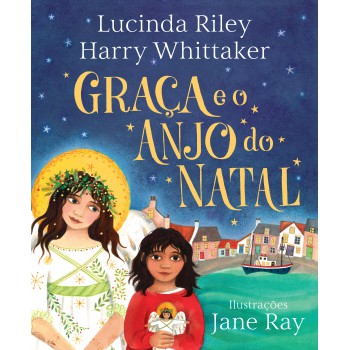 Graça e o Anjo do Natal (Anjos da Guarda – Livro 1)