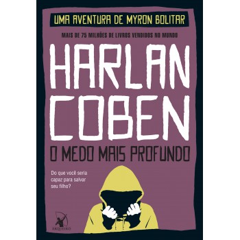 O medo mais profundo (Myron Bolitar – Livro 7)