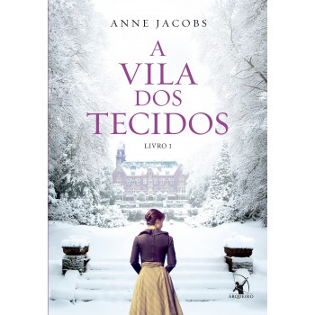 A Vila dos Tecidos (A Vila dos Tecidos – Livro 1)