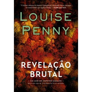 Revelação brutal (Inspetor Gamache – Livro 5)