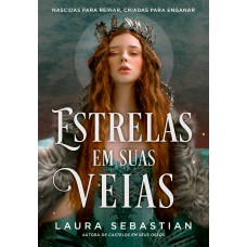 Estrelas em suas veias (Castelos em seus ossos – Livro 2)