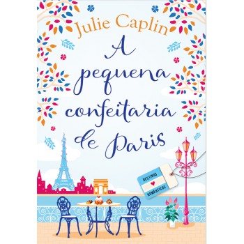 A pequena confeitaria de Paris (Destinos Românticos – Livro 3)