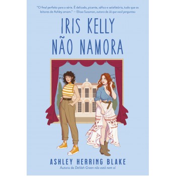 Iris Kelly Não Namora (bright Falls - Livro 3)