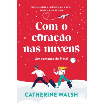 Com O Coração Nas Nuvens: Um Romance De Natal