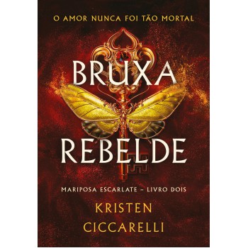 Bruxa Rebelde (mariposa Escarlate - Livro 2)