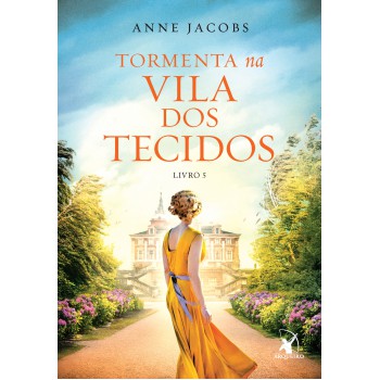 Tormenta Na Vila Dos Tecidos (a Vila Dos Tecidos - Livro 5)