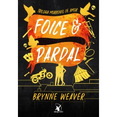 Oice E Pardal (trilogia Morrendo De Amor - Livro 3)