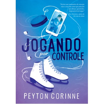 Jogando Por Controle (sobre Gelo Fino - Livro 1)