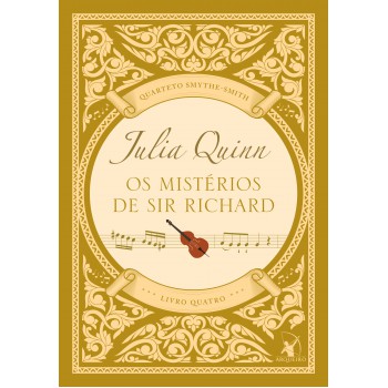 Os Mistérios De Sir Richard (quarteto Smythe-smith - Livro 4)
