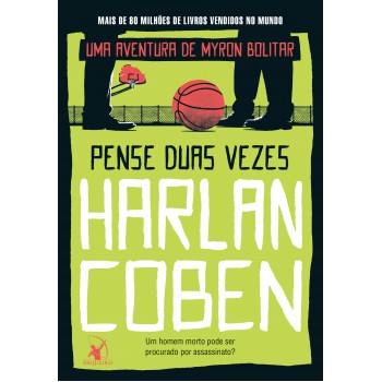 Pense Duas Vezes (myron Bolitar - Livro 12)