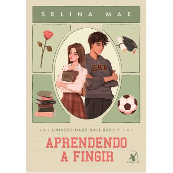 Aprendendo A Fingir (universidade Hall Beck - Livro 1)