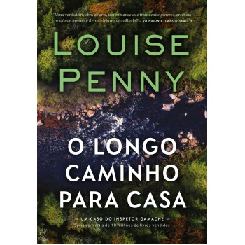 O Longo Caminho Para Casa (inspetor Gamache - Livro 10)