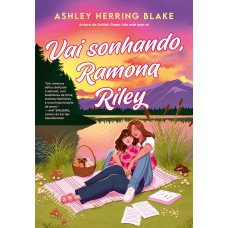 Vai Sonhando, Ramona Riley