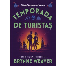 Temporada De Turistas (temporadas De Massacre - Livro 1)
