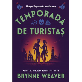 Temporada De Turistas (temporadas De Massacre - Livro 1)