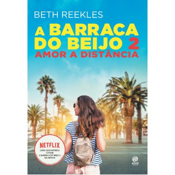 A Barraca Do Beijo 2: Amor A Distância