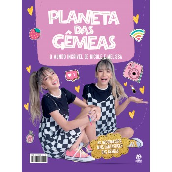 Planeta Das Gêmeas - O Mundo Incrível De Melissa E Nicole