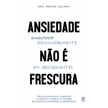 Ansiedade Não é Frescura - Principalmente Em Adolescentes