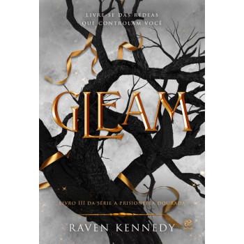 Gleam: Livro 3 Da Série A Prisioneira Dourada