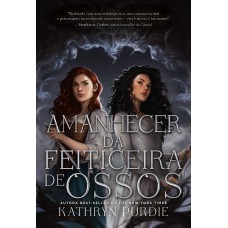 Amanhecer Da Feiticeira De Ossos: Livro 2 Da Duologia Feiticeira De Ossos