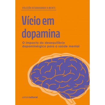 Vício Em Dopamina