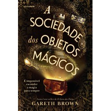 A Sociedade Dos Objetos Mágicos
