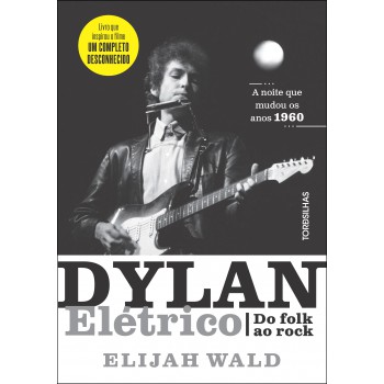 Dylan Elétrico: Do Olk Ao Rock