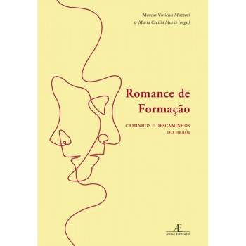 Romance De Ormação: Caminhos E Descaminhos Do Herói