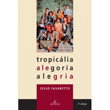 Tropicália, Alegoria, Alegria