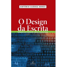 O Design Da Escrita: Redigindo Com Criatividade E Beleza, Inclusive Ficção