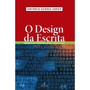 O Design Da Escrita: Redigindo Com Criatividade E Beleza, Inclusive Ficção