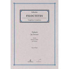 Filoctetes: Tragédias Completas De Sófocles