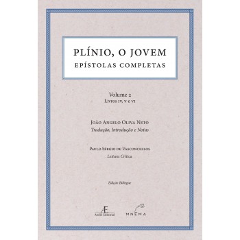 Plínio, O Jovem - Epístolas Completas: Volume 2 - Livros Iv-v-vi