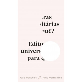 Editoras Universitárias Para Quê?