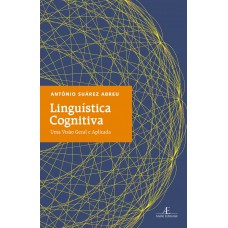 Linguística Cognitiva: Uma Visão Geral E Aplicada Linguística Cognitiva: Uma Visão Geral E Aplicada