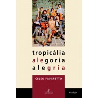 Tropicália Alegoria Alegria