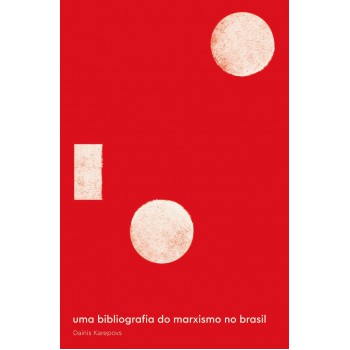 Uma Bibliografia Do Marxismo No Brasil