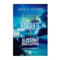 O Grande Banquete De Aleluias