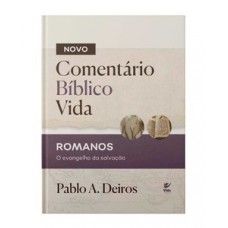 Comentário Bíblico Vida - Romanos: O Evangelho Da Salvação