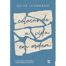 Devocional - Colocando A Vida Em Ordem