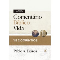 Novo Comentário Bíblico Vida: 1 E 2 Coríntios