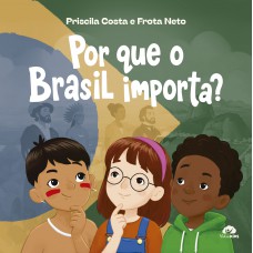 Por Quê O Brasil Importa?