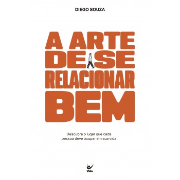 A Arte De Se Relacionar Bem