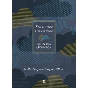 Paz Em Meio A Tempestade: Reflexões Para Tempos Difíceis