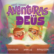 Minhas Primeiras Aventuras Com Deus