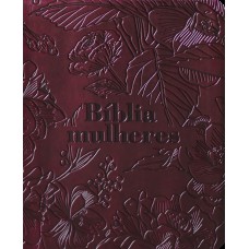 Bíblia Mulheres Nvt - Uma Coluna - Vinho Loral: Por Viviane Martinello Bíblia Mulheres Nvt - Uma Coluna - Vinho Loral: Por Viviane Martinello