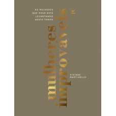 Mulheres Improvaveis: As Mulheres Que Deus Esta Levantando Neste Tempo