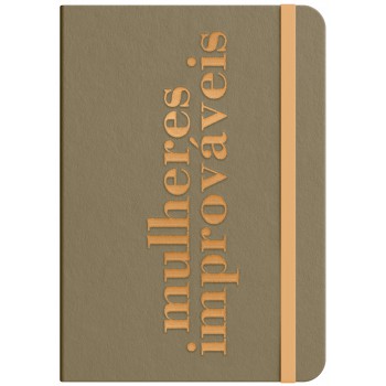 Moleskine - Mulheres Improváveis - Bronze: By Viviane Martinello