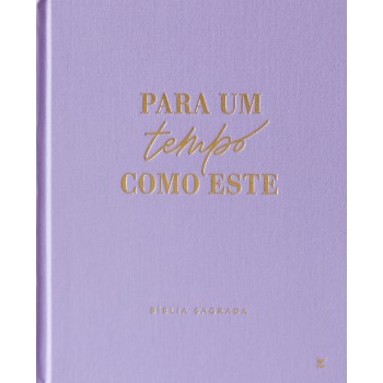 Bíblia Mulheres Nvt - Duas Colunas - Capa Dura Lilas Para Um Tempo Como Este.: Por Viviane Martinello