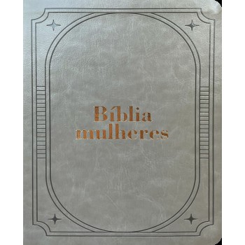 Bíblia Mulheres Naa - 1 Coluna Classica Acinzantada: Por Viviane Martinello